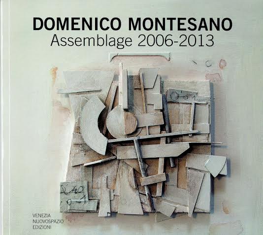 Domenico Montesano – Assemblage 2006-2013